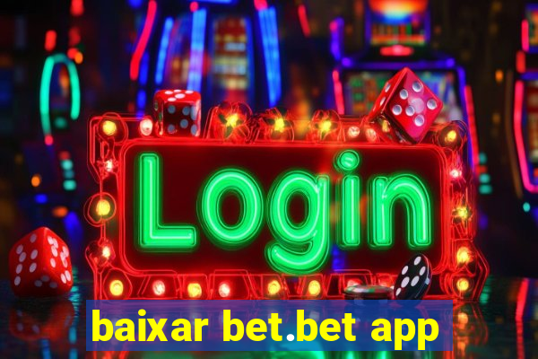 baixar bet.bet app