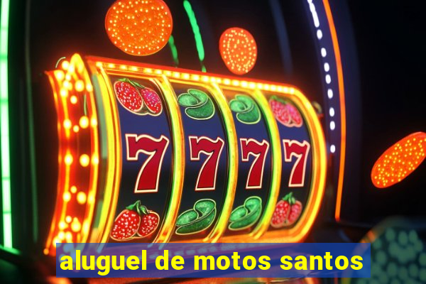 aluguel de motos santos