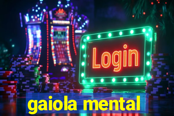 gaiola mental