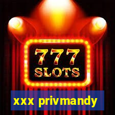 xxx privmandy