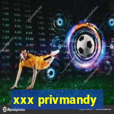 xxx privmandy