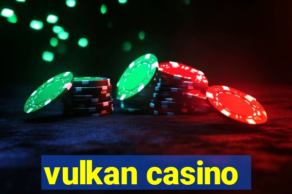 vulkan casino