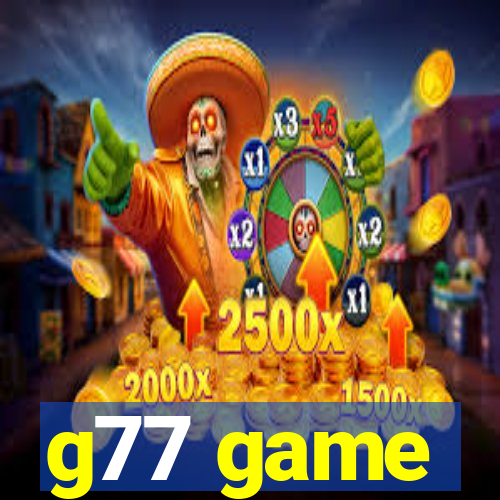 g77 game