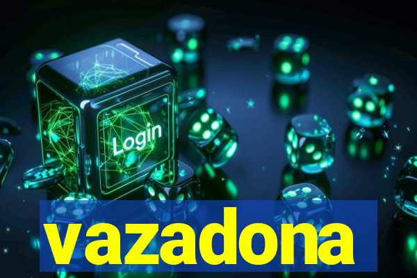 vazadona