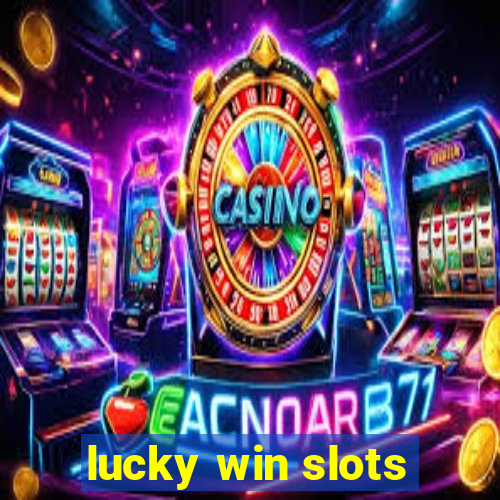 lucky win slots