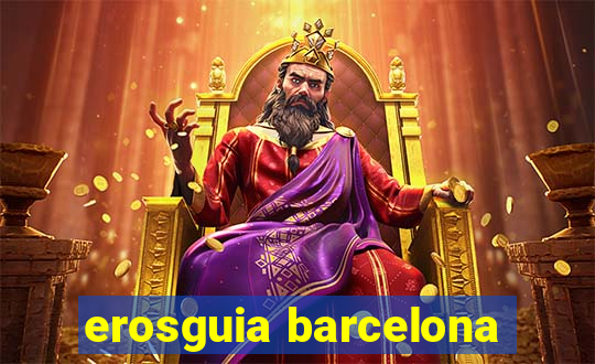 erosguia barcelona