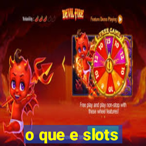 o que e slots