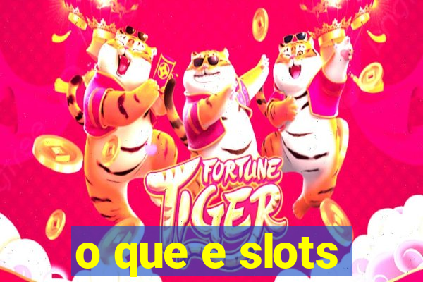 o que e slots