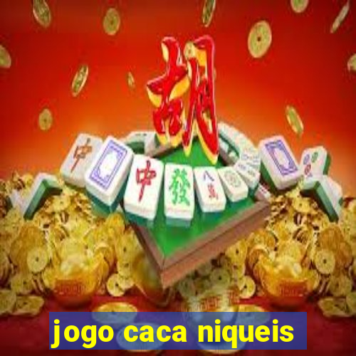 jogo caca niqueis