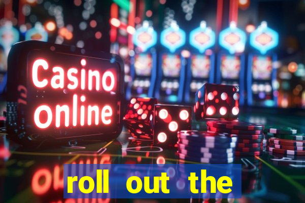 roll out the barrel online slot