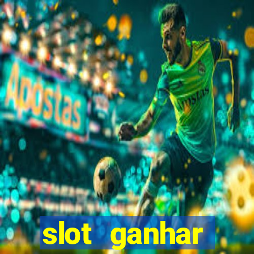 slot ganhar dinheiro no cadastro