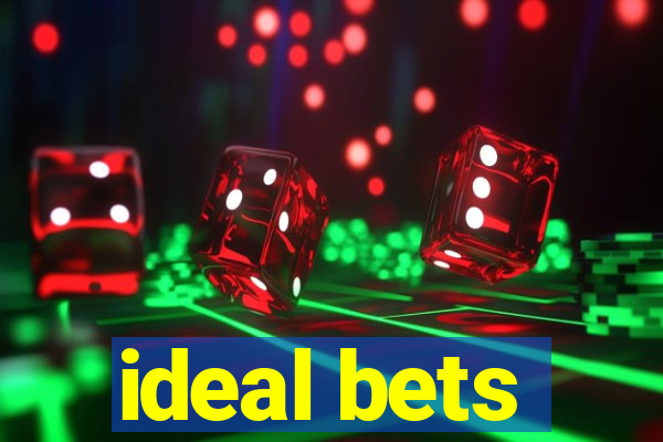 ideal bets