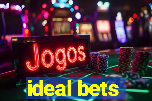 ideal bets