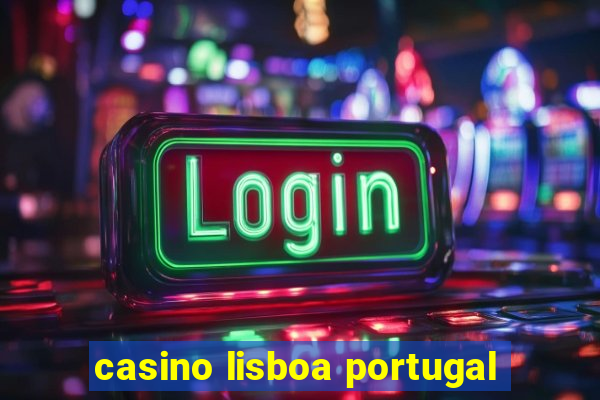 casino lisboa portugal