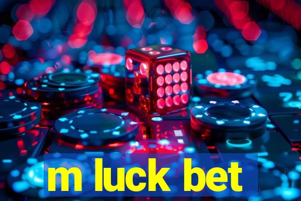 m luck bet