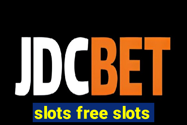 slots free slots