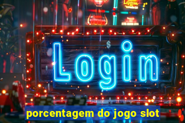 porcentagem do jogo slot