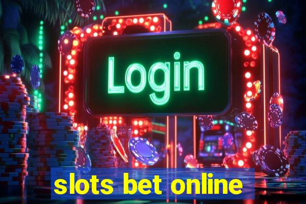 slots bet online