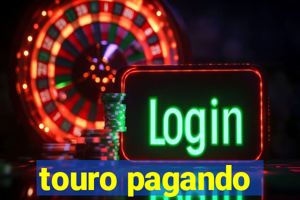 touro pagando