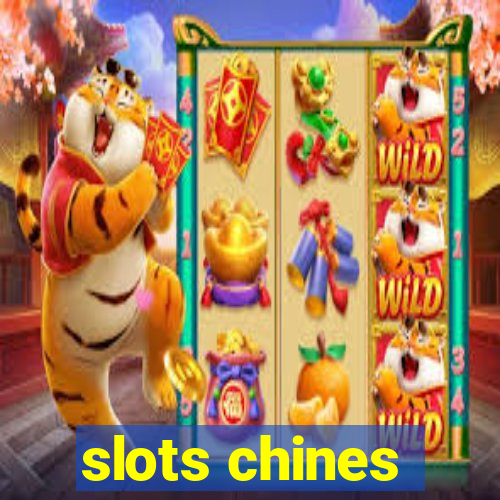 slots chines