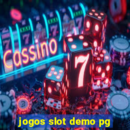 jogos slot demo pg