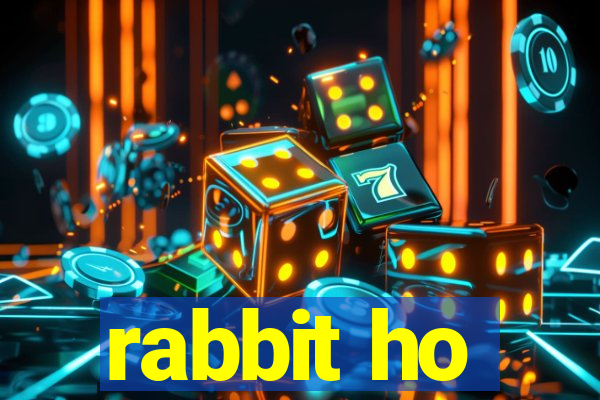 rabbit ho