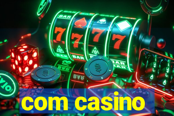 com casino