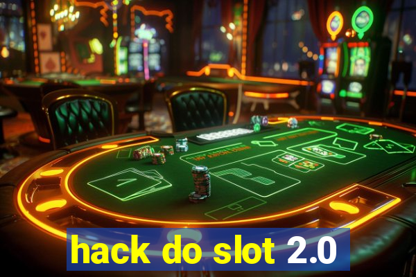 hack do slot 2.0