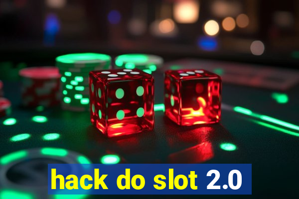 hack do slot 2.0