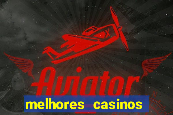 melhores casinos online com b?nus de registo