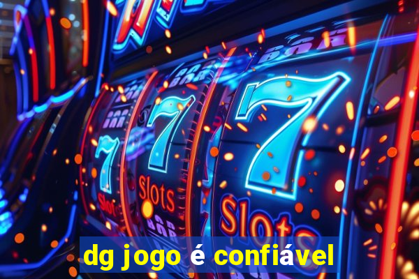 dg jogo é confiável