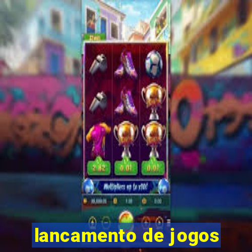 lancamento de jogos