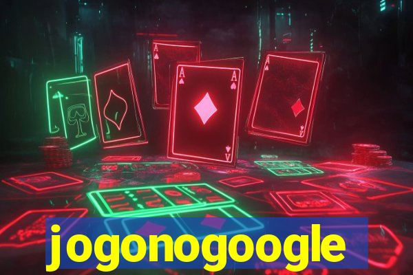 jogonogoogle