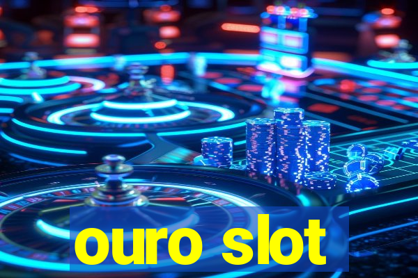 ouro slot