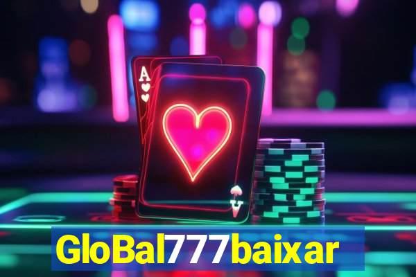 GloBal777baixar