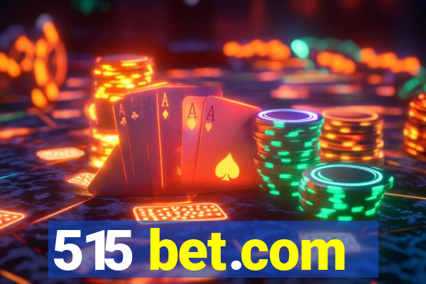 515 bet.com