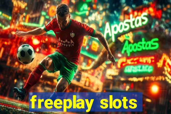 freeplay slots