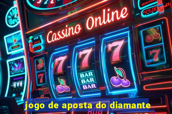 jogo de aposta do diamante