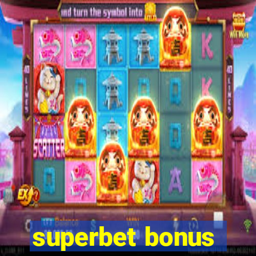 superbet bonus