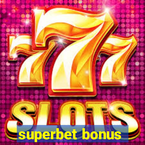 superbet bonus