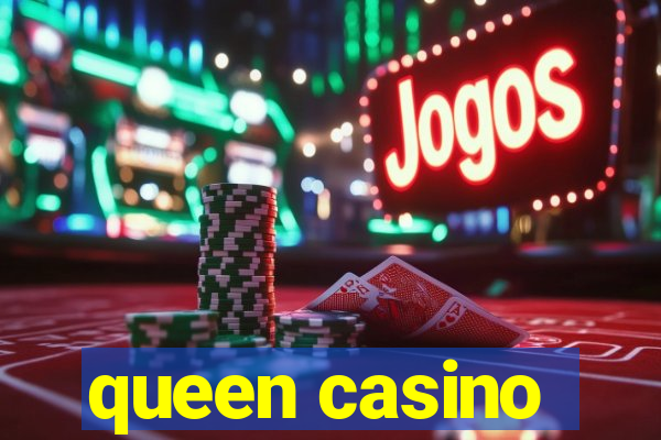 queen casino