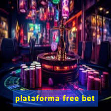 plataforma free bet