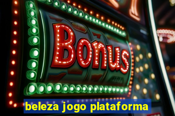 beleza jogo plataforma