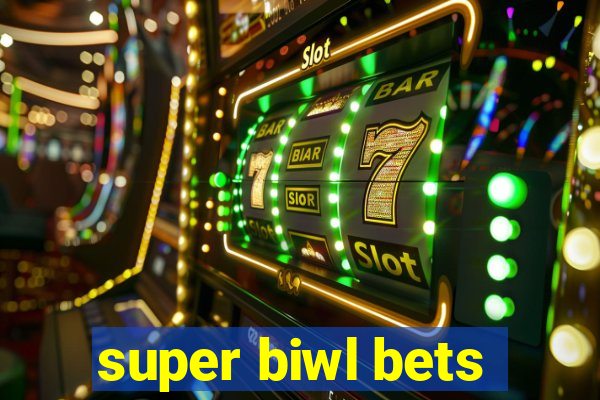 super biwl bets