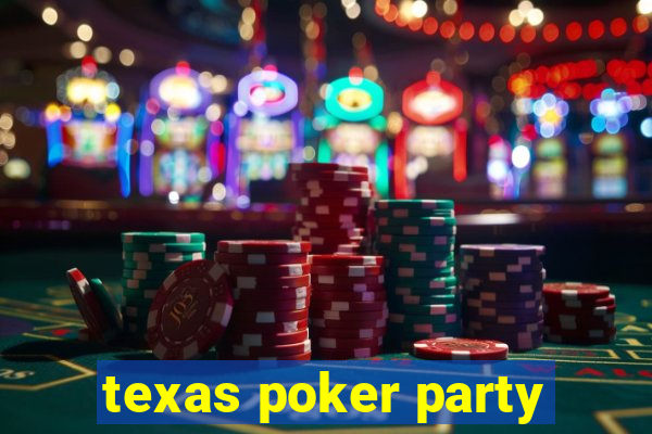 texas poker party