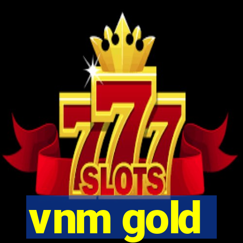 vnm gold