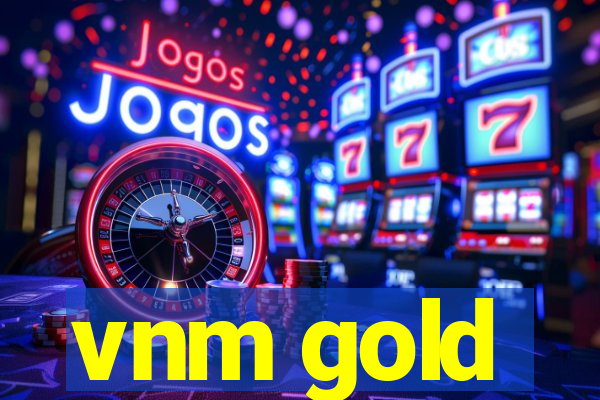 vnm gold