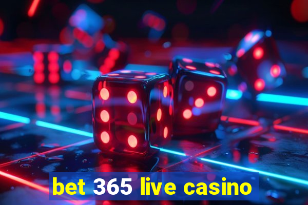 bet 365 live casino