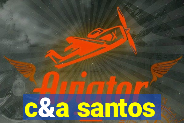 c&a santos