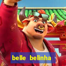 belle belinha videos vazados